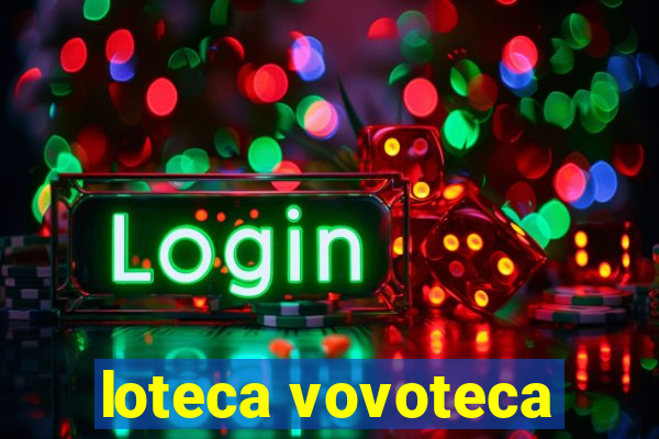 loteca vovoteca